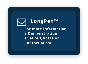 LongPen™  For more information,  a Demonstration,  Trial or Quotation Contact 4Cast. 